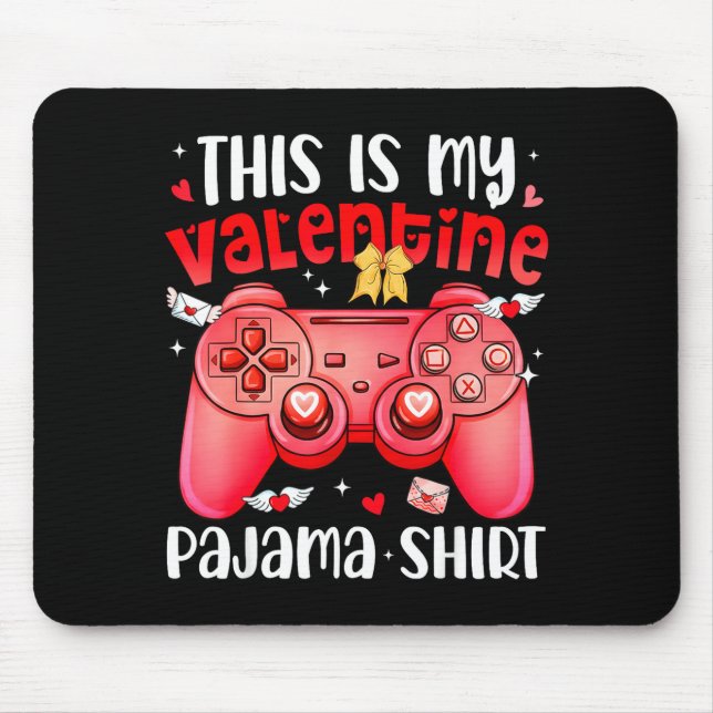This Is My Valentine Pajama Video Games Gamer Boy  Mousepad (Vorne)