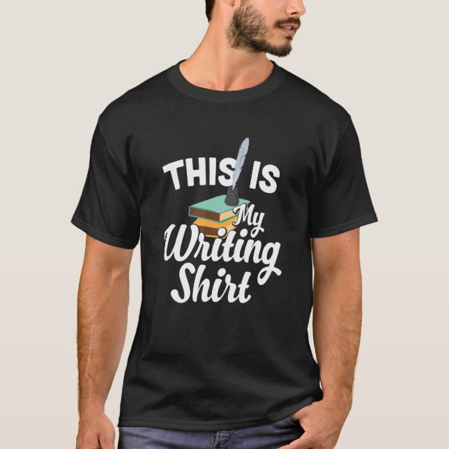 This Is My Writing  Literature for writing fan T-Shirt (Vorderseite)