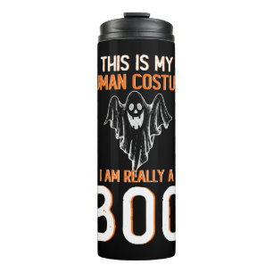 This is Myhuman Costume iam really a Boo Halloween Thermosbecher