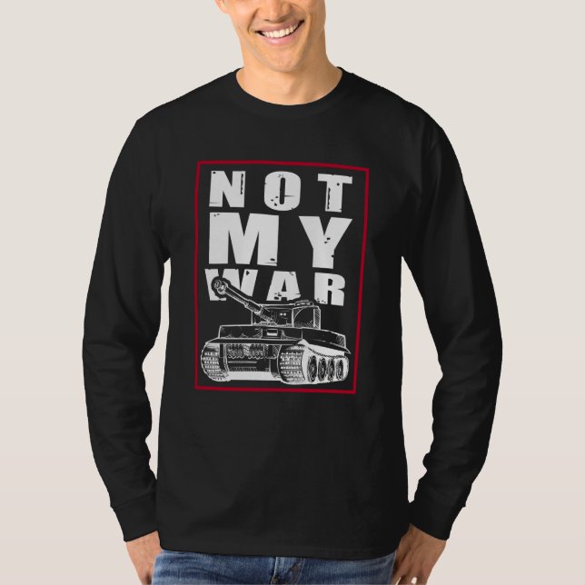 This is not my war outfit with anti war slogan T-Shirt (Vorderseite)