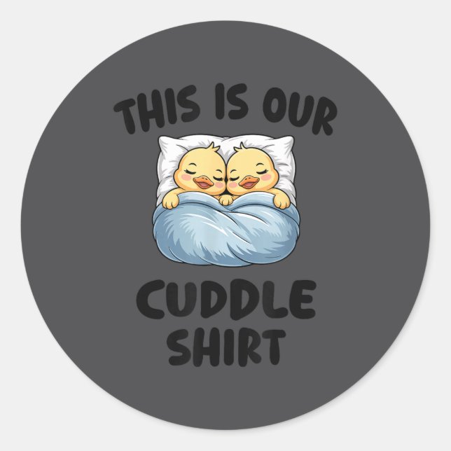 This Is Our Cuddle Shirt Cute Cozy Duck Couple  Runder Aufkleber (Vorderseite)