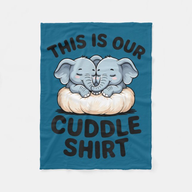 This Is Our Cuddle Shirt Cute Elephant Couple  Fleecedecke (Vorderseite)