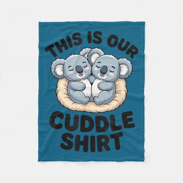 This Is Our Cuddle Shirt Cute Koala Couple  Fleecedecke (Vorderseite)