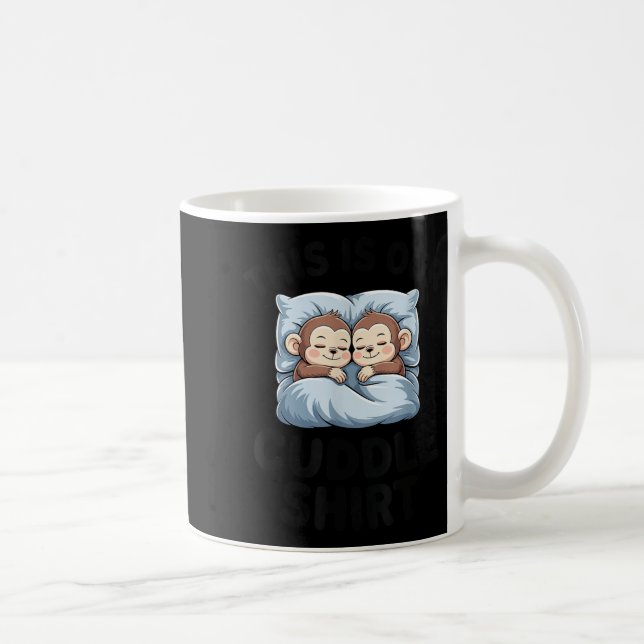 This Is Our Cuddle Shirt Cute Monkeys  Kaffeetasse (Rechts)