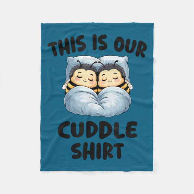 This Is Our Cuddle Shirt Cute Snuggly Bee Couple  Fleecedecke (Vorderseite)