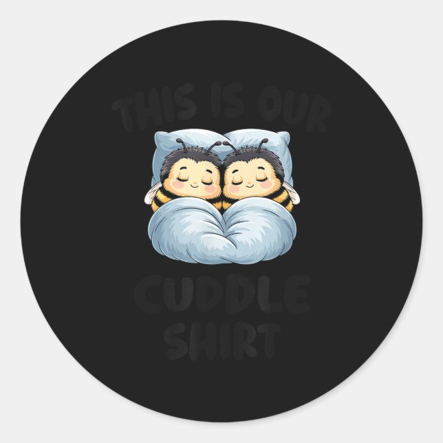 This Is Our Cuddle Shirt Cute Snuggly Bee Couple  Runder Aufkleber (Vorderseite)
