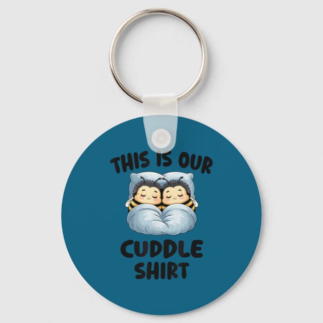 This Is Our Cuddle Shirt Cute Snuggly Bee Couple  Schlüsselanhänger (Vorderseite)