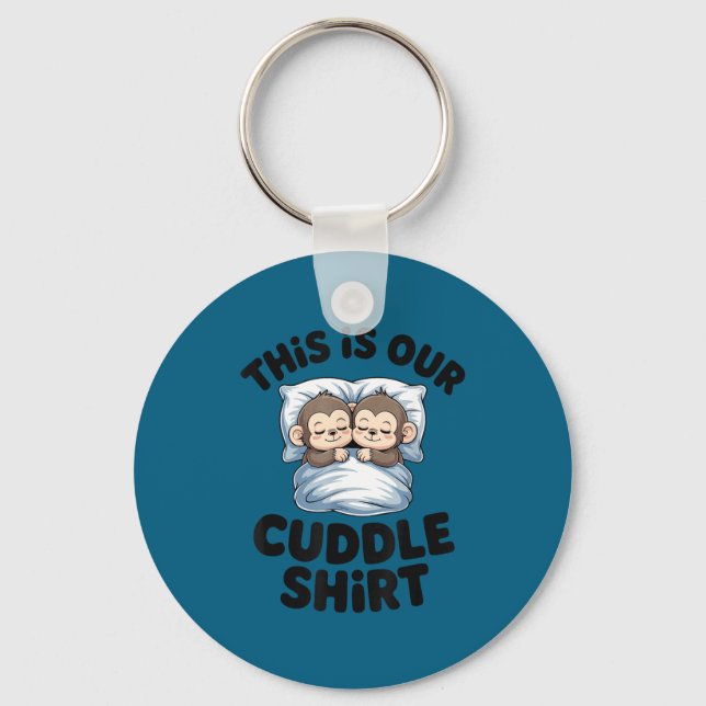 This Is Our Cuddle Shirt Sleeng Monkey Couple  Schlüsselanhänger (Vorderseite)