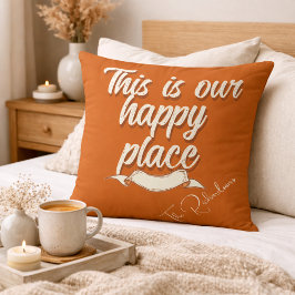 This Is Our Happy Place Burnt Orange Throw Pillow Kissen