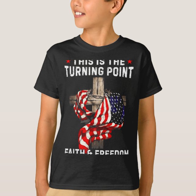 This Is The Turning Int Patriotic Christian Faith  T-Shirt (Vorderseite)
