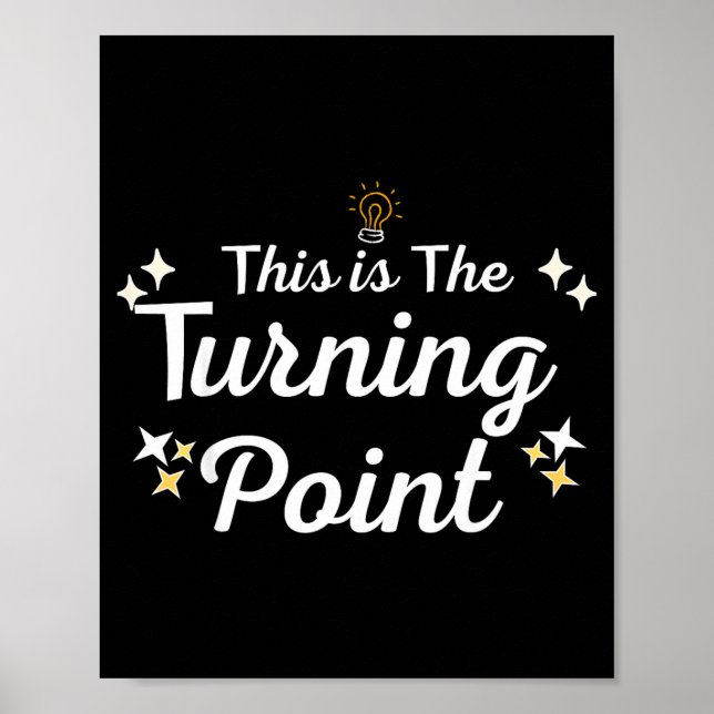 This Is The Turning Int Sitivity Insrational Quote Poster (Vorne)
