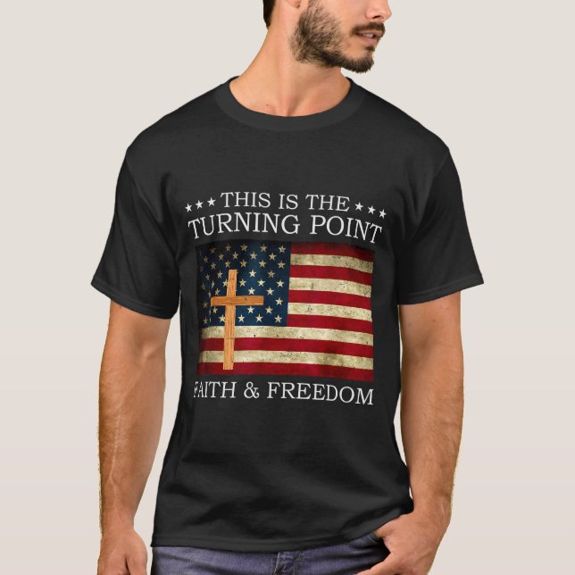 This Is The Turning Point Patriotic Christian Fait T-Shirt (Vorderseite)