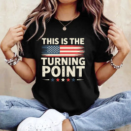 This Is The Turning Point T-Shirt