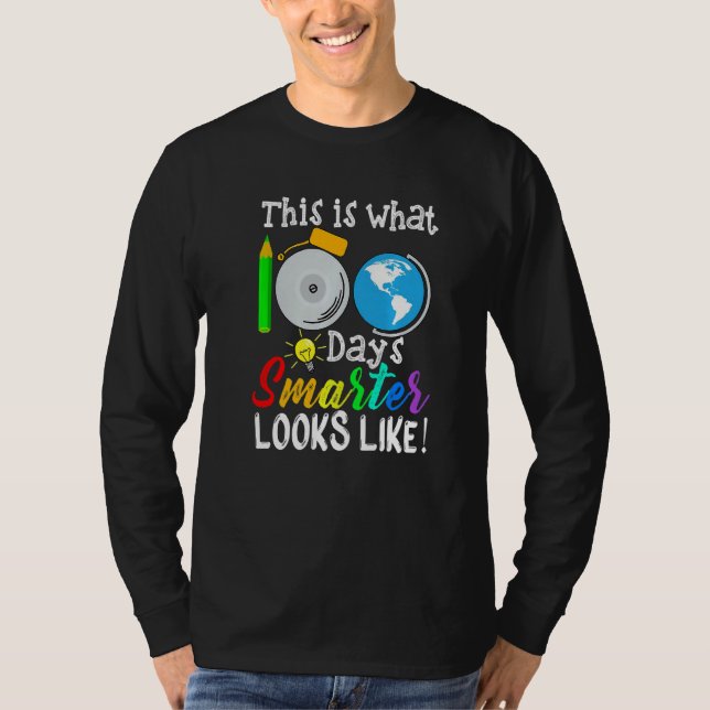 This Is What 100 Days Smarter Looks Like 100th Day T-Shirt (Vorderseite)