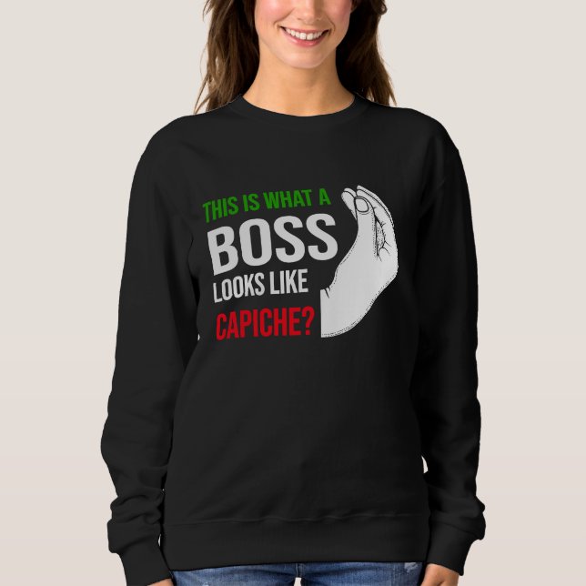 this is what a boss lokks like capiche Italy Vaffa Sweatshirt (Vorderseite)