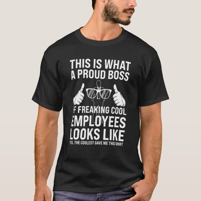 this is what a proud boss boss employees employer T-Shirt (Vorderseite)