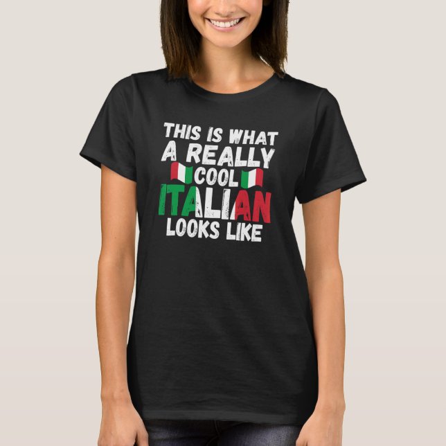 this is what a really cool Italian Italy Italian I T-Shirt (Vorderseite)