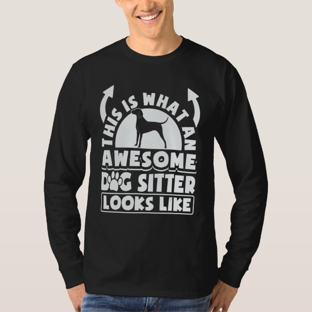 This Is What An Awesome Dog Sitter Looks Like T-Shirt (Vorderseite)