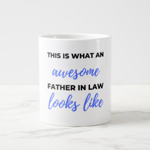 This Is What An Awesome Father in Law Looks Like 2 Jumbo-Tasse