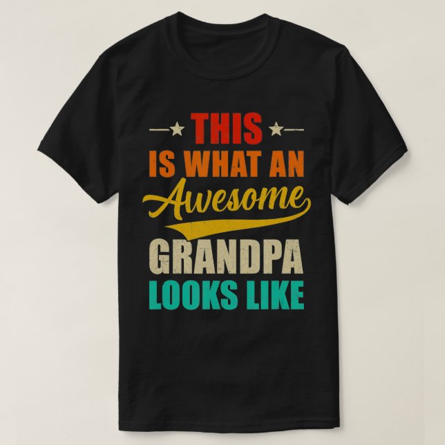 This Is What An Awesome Grandpa Looks Like Fathers T-Shirt (Design vorne)