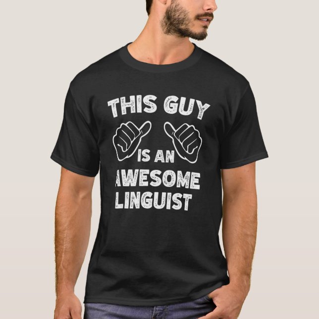 This is what an awesome Linguist look like T-Shirt (Vorderseite)