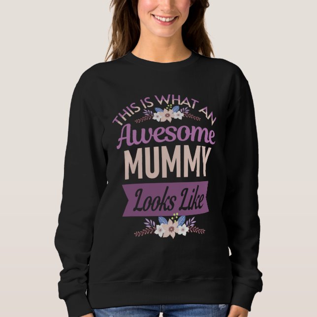 This is What an Awesome Mummy Looks Like Mother's  Sweatshirt (Vorderseite)