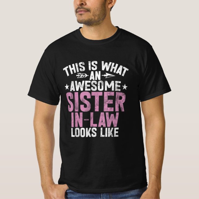 This is What Awesome Sister in Law Looks Like  T-Shirt (Vorderseite)