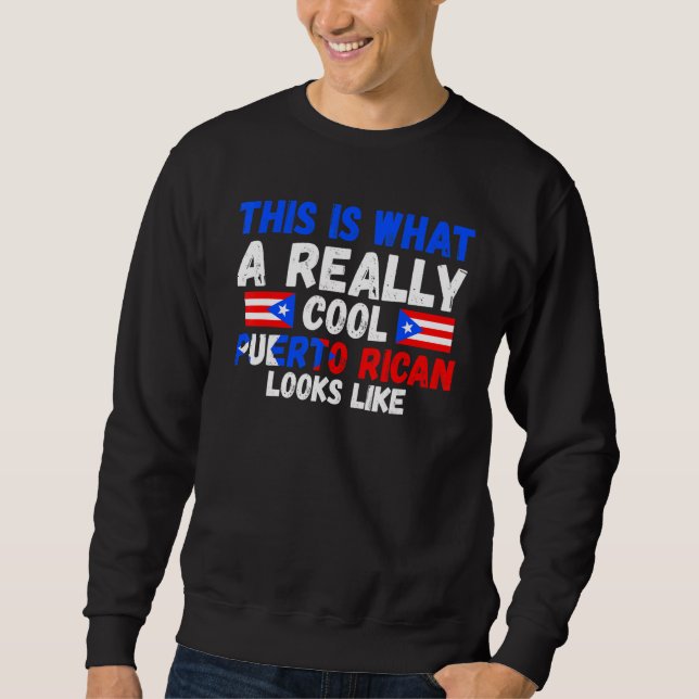 this is what cool Puerto rican Puerto rican Puerto Sweatshirt (Vorderseite)