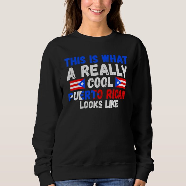 this is what cool Puerto rican Puerto rican Puerto Sweatshirt (Vorderseite)