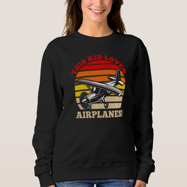 This Kid Loves Airplanes Boys and Girls Airplane P Sweatshirt (Vorderseite)