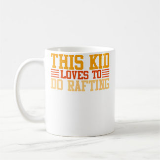 This Kid Loves To Do Rafting Kaffeetasse