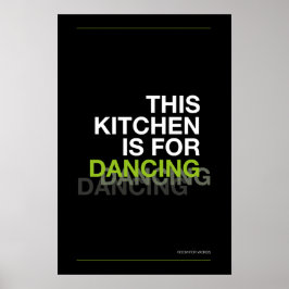 THIS KITCHEN IS FOR DANCING – Funny Kitchen Poster