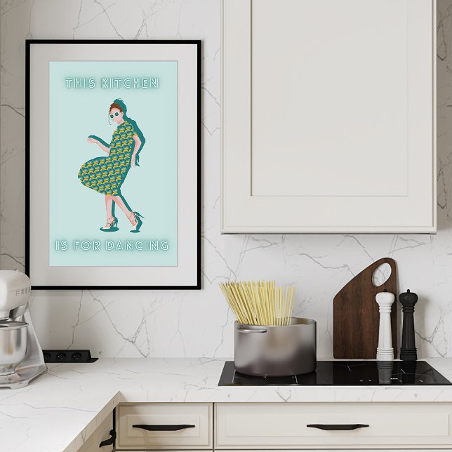 This Kitchen is for Dancing Green Woman Poster (Von Creator hochgeladen)