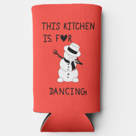 This Kitchen is for dancing snowman Selters Dosenkühler