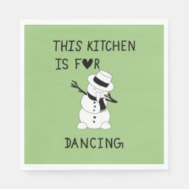 This Kitchen is for dancing snowman Serviette