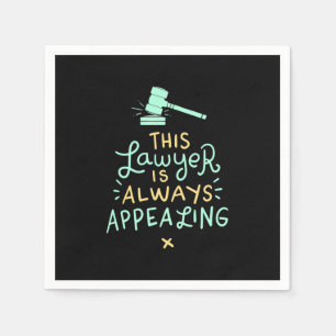 This Lawyer Is Always Appealing Serviette