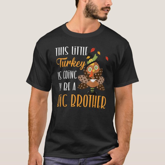 This Little Turkey Is Going To Be A Big Brother Th T-Shirt (Vorderseite)