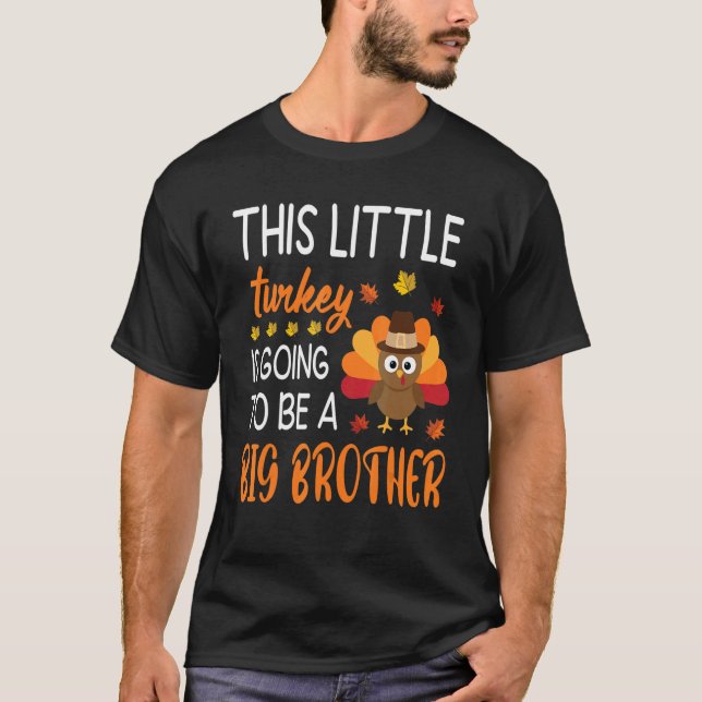 This Little Turkey is Going to be a Big Brother Th T-Shirt (Vorderseite)