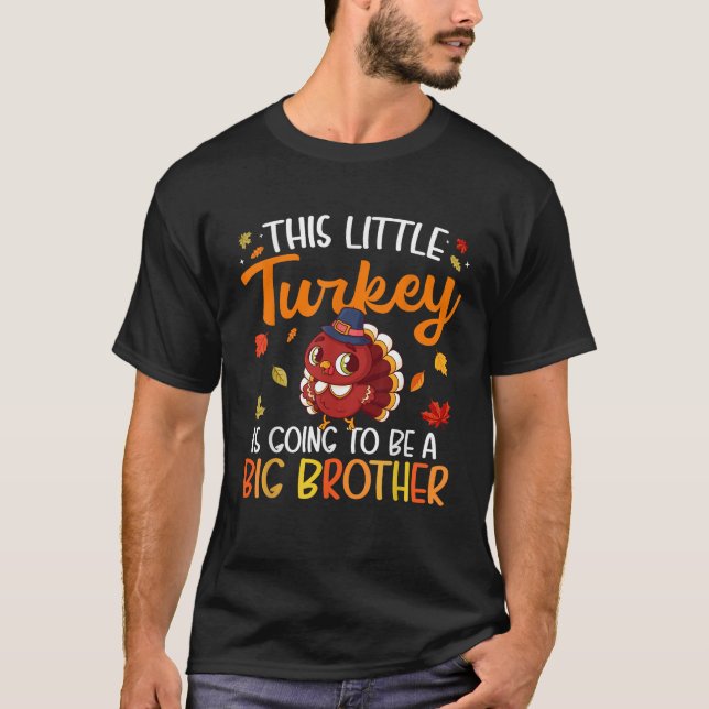 This Little Turkey is Going to be a Big Brother Th T-Shirt (Vorderseite)