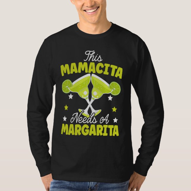This Mamacita Needs A Margarita Alcoholic Mama Coc T-Shirt (Vorderseite)