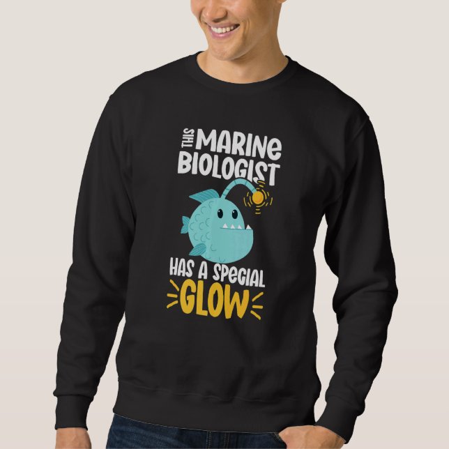 This Marine Biologist has a special glow   Sweatshirt (Vorderseite)