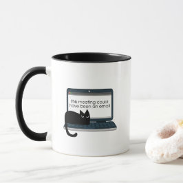 This Meeting Could Have Been an Email | Grumpy B Tasse