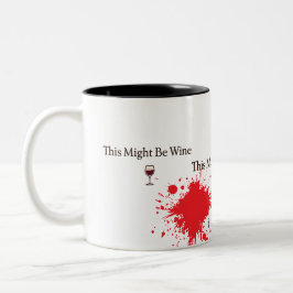 This Might Be Wine – Funny Vintage Coffee Mug Zweifarbige Tasse