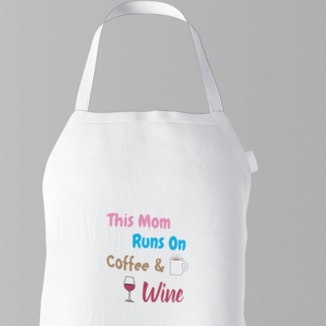 This Mom Runs on Coffee and Wine Schürze (Von Creator hochgeladen)