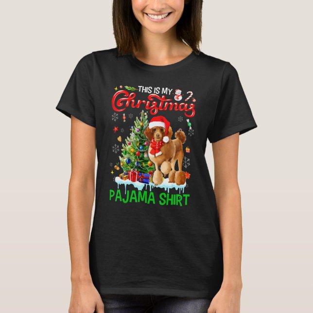 This My Christmas Pajama  Poodle Scarf Santa Xmas T-Shirt (Vorderseite)