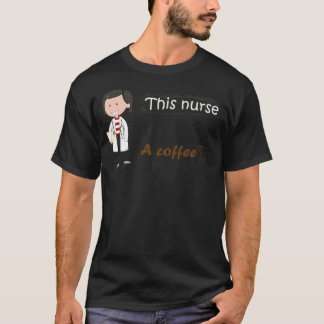 this nurse needs coffee coffee junkie camping T-Shirt