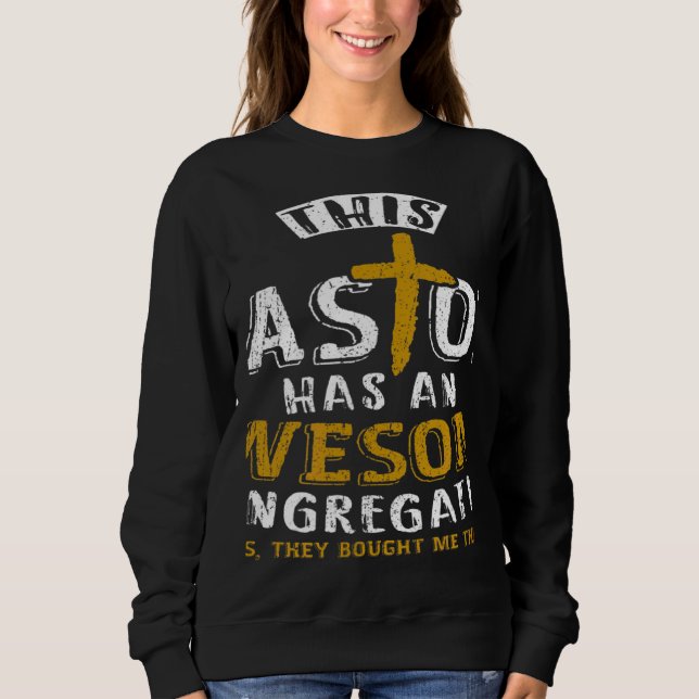 This Pastor Has An Awesome Congregation Pastor Min Sweatshirt (Vorderseite)