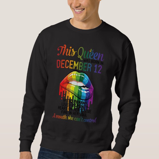 This Queen Born Dec 12 Hate Love Heart Mouth Can't Sweatshirt (Vorderseite)