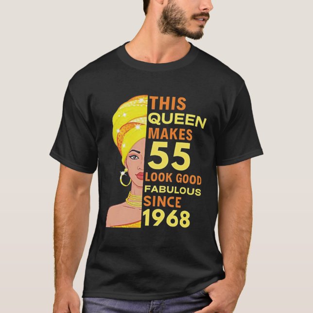 This Queen Makes 55 Look Good Fabulous Since 1968 T-Shirt (Vorderseite)