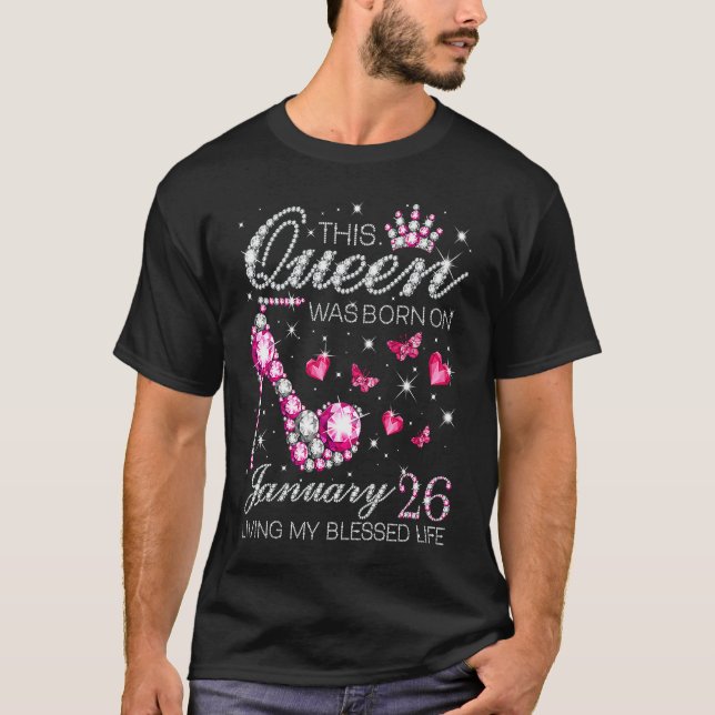 This Queen Was Born on January 26 Living My Blesse T-Shirt (Vorderseite)